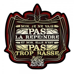 Sticker tony dubois rusty garage kustom kulture non je ne vais pas la repeindre