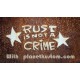 Sticker rust is not a crime star on rust with planet kustom grand 4