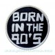 Patch ecusson thermocollant born in the 90 s née en 90 geek