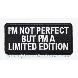 Patch ecusson thermocollant i m not perfect but i m a limited edition